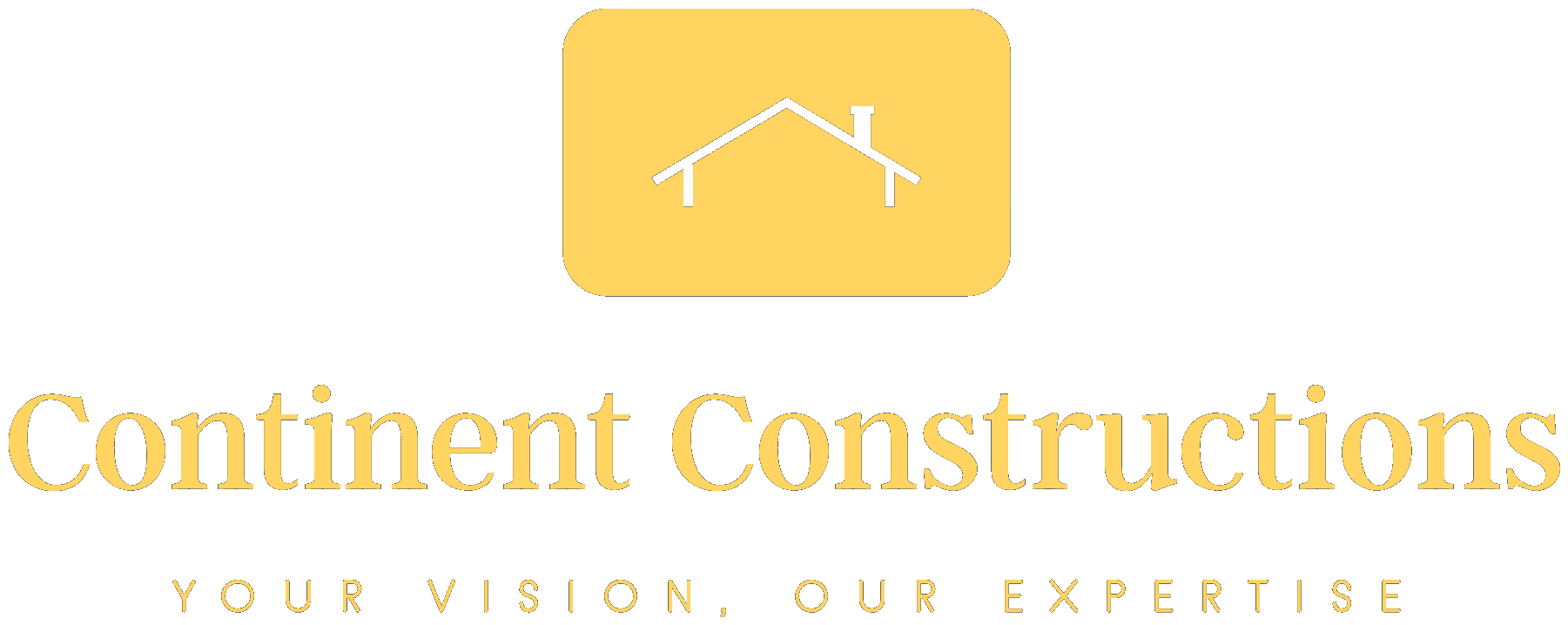 Continent Constructions — Your Vision, Our Expertise